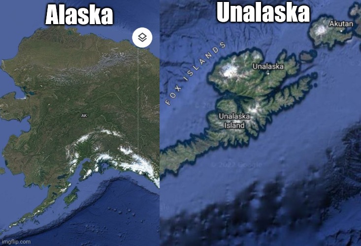 Unalaska | Unalaska; Alaska | image tagged in alaska,unalaska,memes,google maps,funny,united states | made w/ Imgflip meme maker