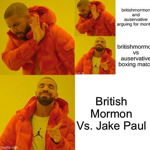 Let’s put two narcissists in the ring! | British Mormon Vs. Jake Paul | made w/ Imgflip meme maker