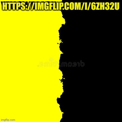 Yellowblack announcement template | HTTPS://IMGFLIP.COM/I/6ZH32U | image tagged in yellowblack announcement template | made w/ Imgflip meme maker