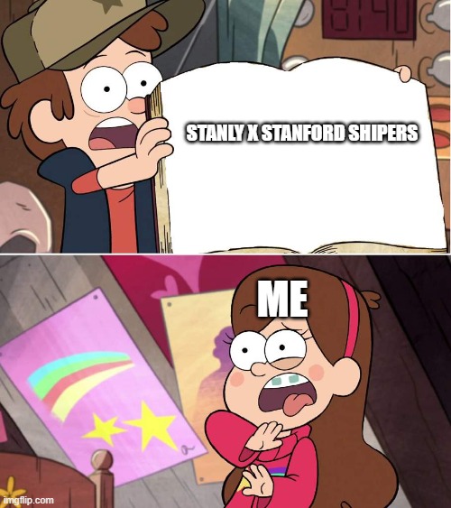 gravity falls ship reactions be like... | STANLY X STANFORD SHIPERS; ME | image tagged in hideous journal 3 page | made w/ Imgflip meme maker