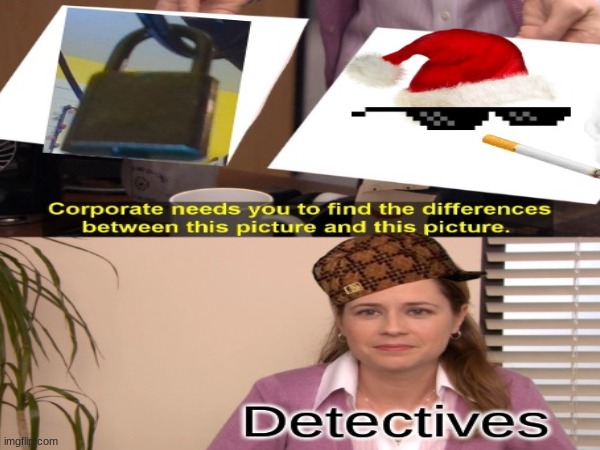 image tagged in detectives | made w/ Imgflip meme maker