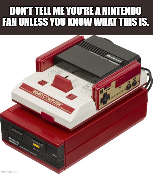 Only a few gamers know what this is. | DON'T TELL ME YOU'RE A NINTENDO FAN UNLESS YOU KNOW WHAT THIS IS. | image tagged in nintendo,gaming | made w/ Imgflip meme maker