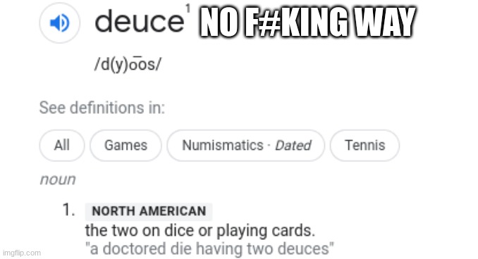 what | NO F#KING WAY | image tagged in no way | made w/ Imgflip meme maker