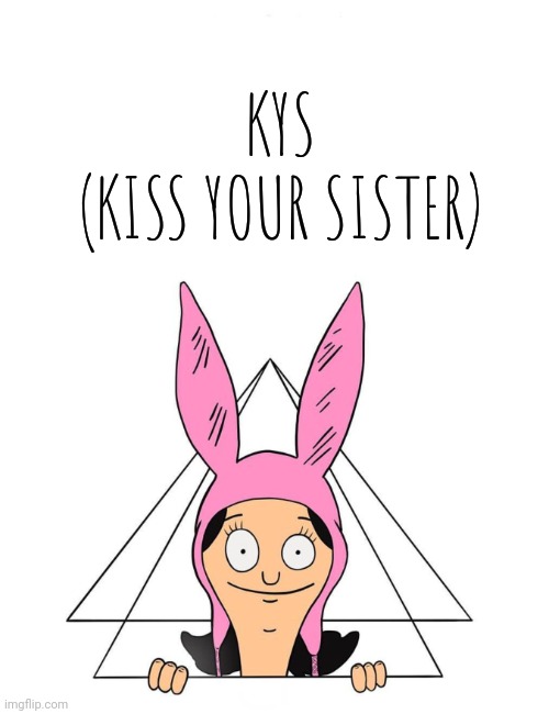 Krustofski announcement temp 2 | KYS
(KISS YOUR SISTER) | image tagged in krustofski announcement temp 2 | made w/ Imgflip meme maker
