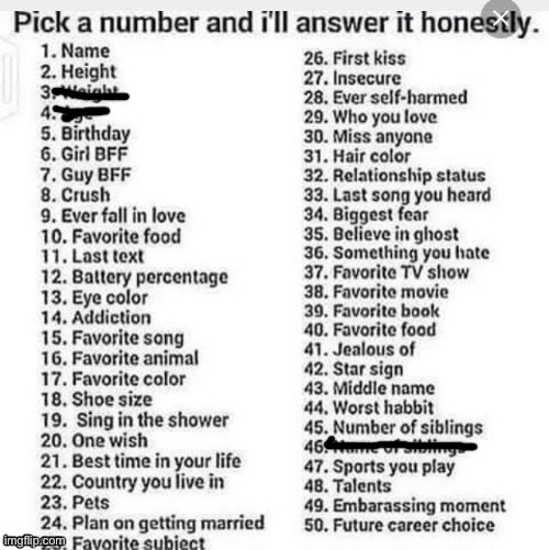 Pick a number and I’ll answer it honestly | image tagged in pick a number and i ll answer it honestly | made w/ Imgflip meme maker