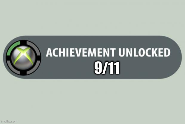 achievement unlocked | 9/11 | image tagged in achievement unlocked | made w/ Imgflip meme maker