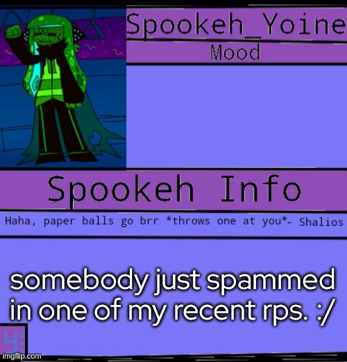 spookeh_Yoine’s Announcement Template V2 | somebody just spammed in one of my recent rps. :/ | made w/ Imgflip meme maker