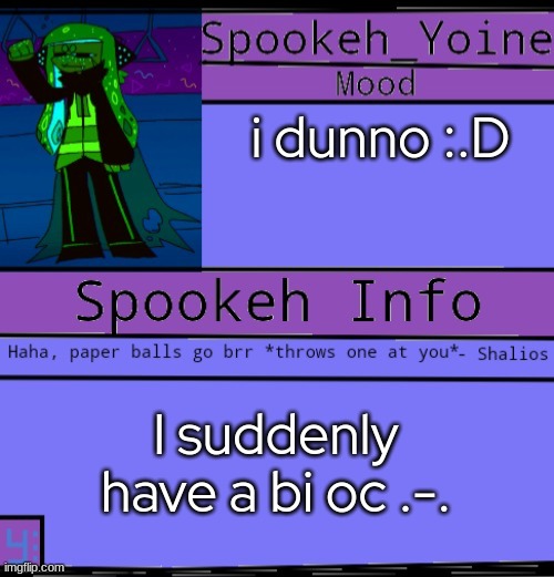 ---- | i dunno :.D; I suddenly have a bi oc .-. | made w/ Imgflip meme maker