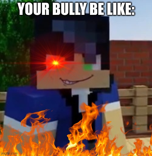 Your bully be like: | YOUR BULLY BE LIKE: | image tagged in ein being sus | made w/ Imgflip meme maker