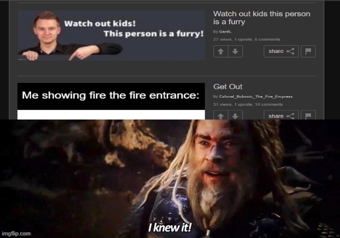 I KNEW IT | image tagged in i knew it | made w/ Imgflip meme maker