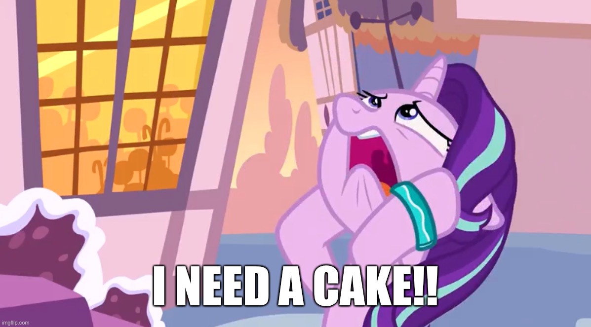 I NEED A CAKE!! | made w/ Imgflip meme maker