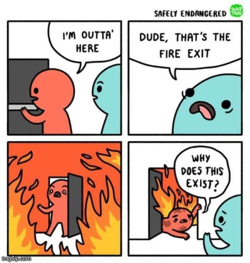 Fire | image tagged in fire,comics/cartoons,comics,comic,fire exit,fires | made w/ Imgflip meme maker