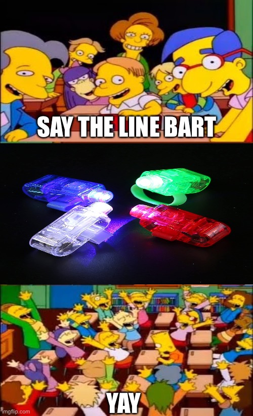 say the line bart! simpsons | SAY THE LINE BART; YAY | image tagged in say the line bart simpsons | made w/ Imgflip meme maker