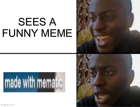 Oh yeah! Oh no... | SEES A FUNNY MEME | image tagged in oh yeah oh no | made w/ Imgflip meme maker