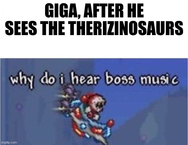The Rex health bar rises | GIGA, AFTER HE SEES THE THERIZINOSAURS | image tagged in why do i hear boss music,jurassic world dominion | made w/ Imgflip meme maker