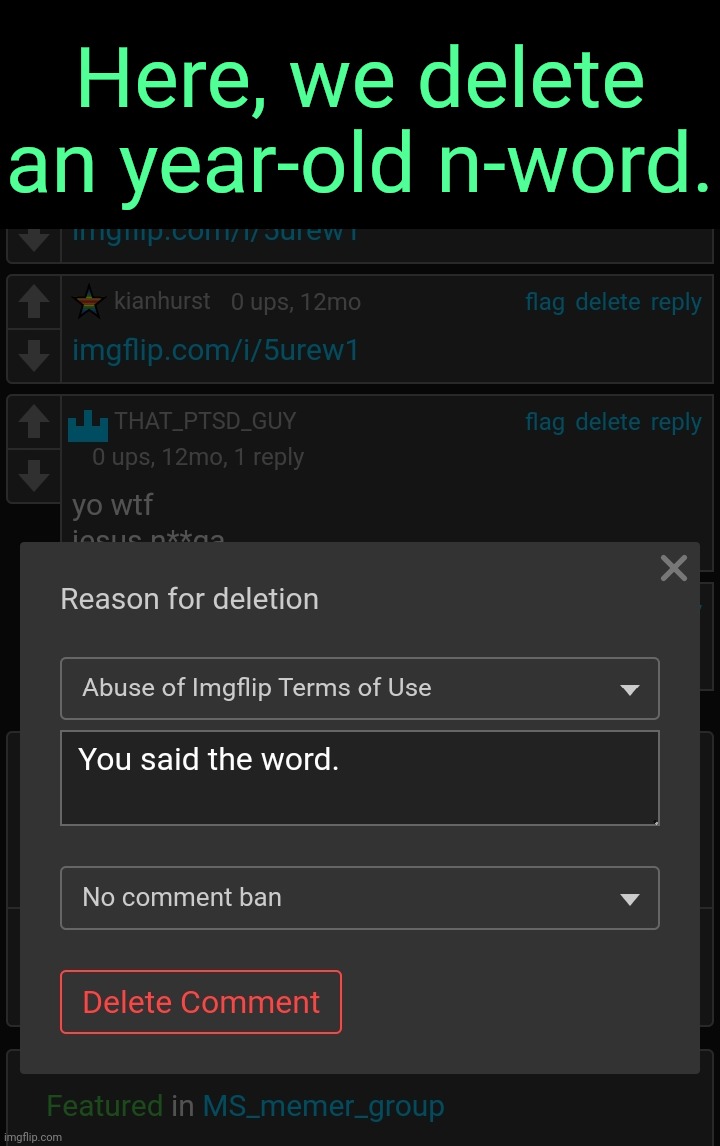 . | Here, we delete an year-old n-word. | made w/ Imgflip meme maker