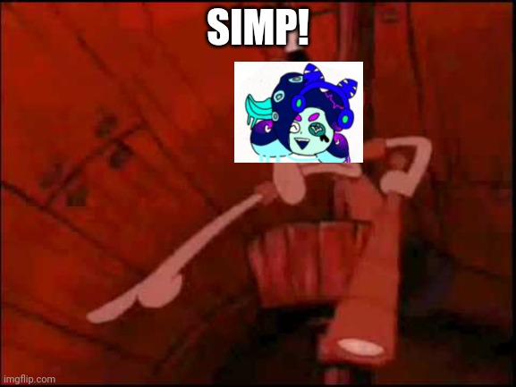 Squidward pointing | SIMP! | image tagged in squidward pointing | made w/ Imgflip meme maker