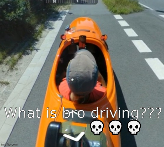 goofy ahh vehicle | What is bro driving???              💀💀💀 | image tagged in funny,meme,goofy,ohio | made w/ Imgflip meme maker