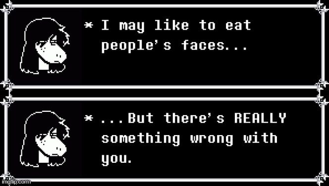 *susie stares directly into you eyes* | image tagged in susie thinks there's something wrong with you | made w/ Imgflip meme maker
