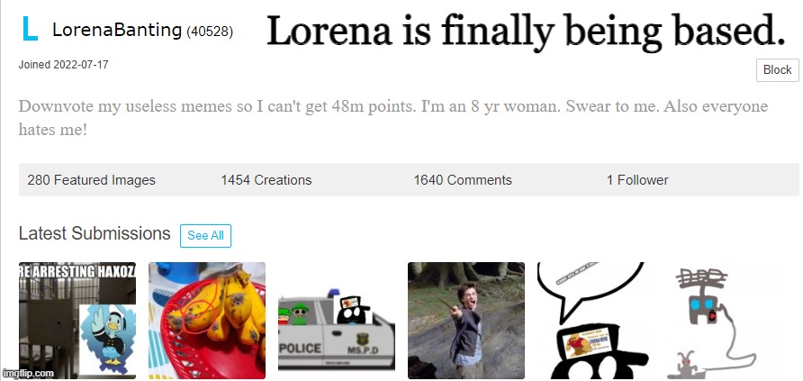 Bro wat? /j | Lorena is finally being based. | made w/ Imgflip meme maker