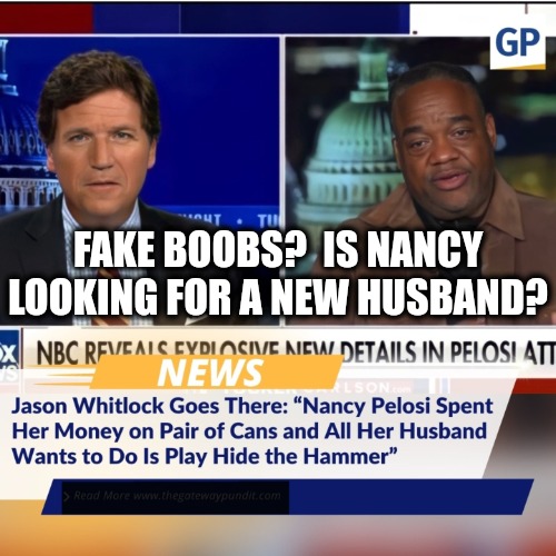 82 years old?  Trying to get your groove back?  These may help. | FAKE BOOBS?  IS NANCY LOOKING FOR A NEW HUSBAND? | image tagged in memes,politics,nancy pelosi,boobs,hammer time,funny | made w/ Imgflip meme maker