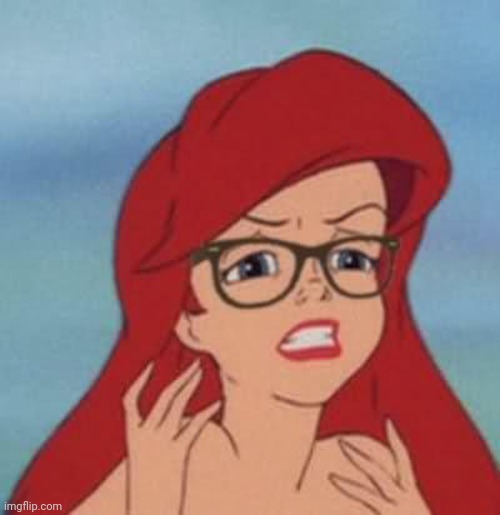 Hipster Ariel Meme | image tagged in memes,hipster ariel | made w/ Imgflip meme maker