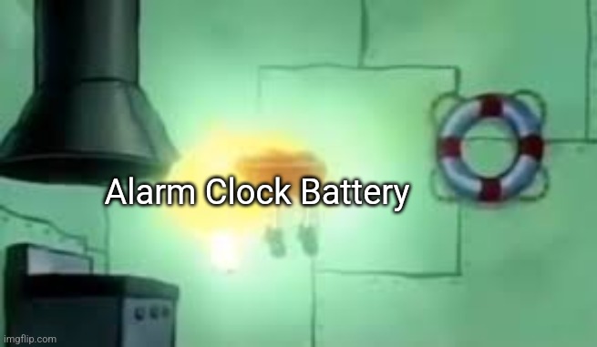 Floating Spongebob | Alarm Clock Battery | image tagged in floating spongebob | made w/ Imgflip meme maker