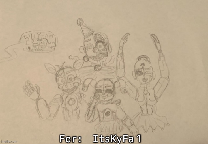 [This was a requested drawing...] I HAVE FINALLY FINISHED YOUR REQUEST, ITSKYFA1!! {btw this is my first time drawing them} | For: ItsKyFa1 | image tagged in requested drawing,first time drawing the funtimes,soo i hope you like it | made w/ Imgflip meme maker