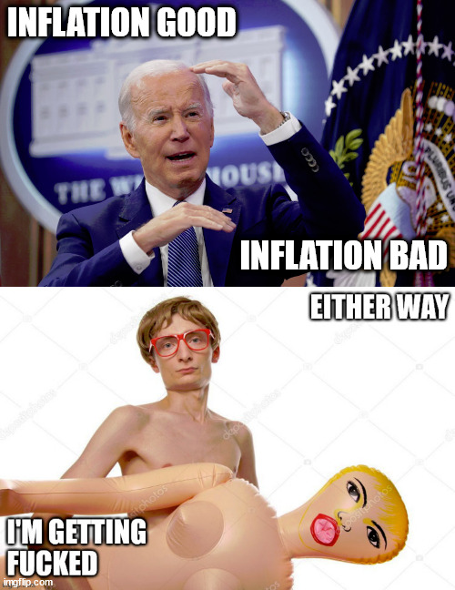 Either way | INFLATION GOOD; INFLATION BAD | image tagged in either way tillie | made w/ Imgflip meme maker