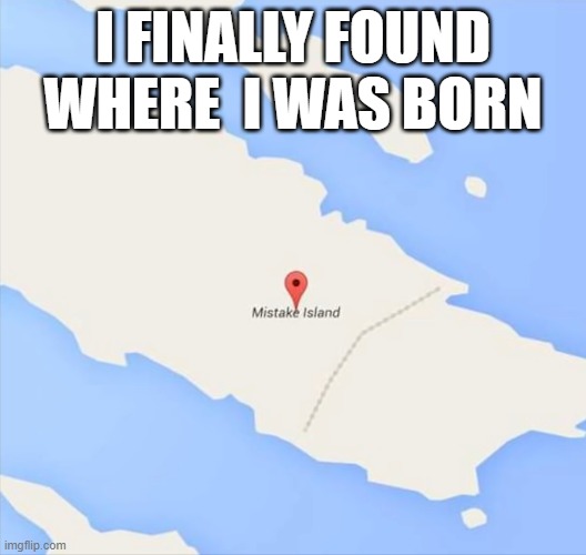 hate my life :( | I FINALLY FOUND WHERE  I WAS BORN | image tagged in depression | made w/ Imgflip meme maker