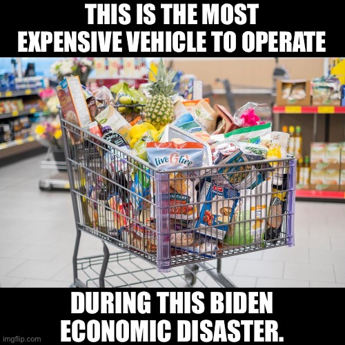 Biden Economy | THIS IS THE MOST EXPENSIVE VEHICLE TO OPERATE; DURING THIS BIDEN ECONOMIC DISASTER. | image tagged in inflation | made w/ Imgflip meme maker
