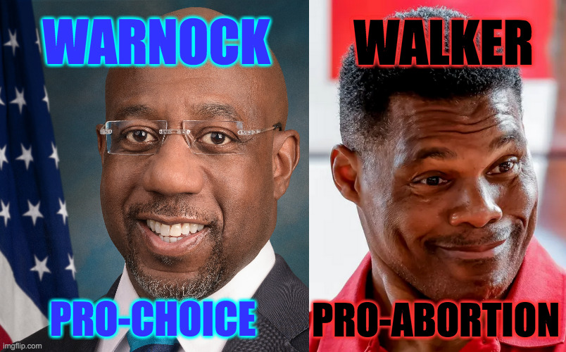 I'll be voting Blue. | WARNOCK; WALKER; PRO-ABORTION; PRO-CHOICE | image tagged in memes,warnock,walker,senate | made w/ Imgflip meme maker