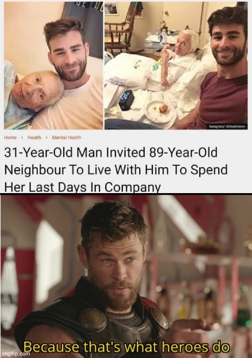 wholesome man | image tagged in that s what heroes do,memes,unfunny | made w/ Imgflip meme maker