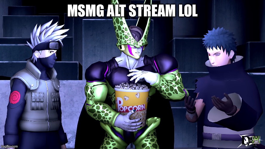 perfect cell watching argument | MSMG ALT STREAM LOL | image tagged in perfect cell watching argument | made w/ Imgflip meme maker