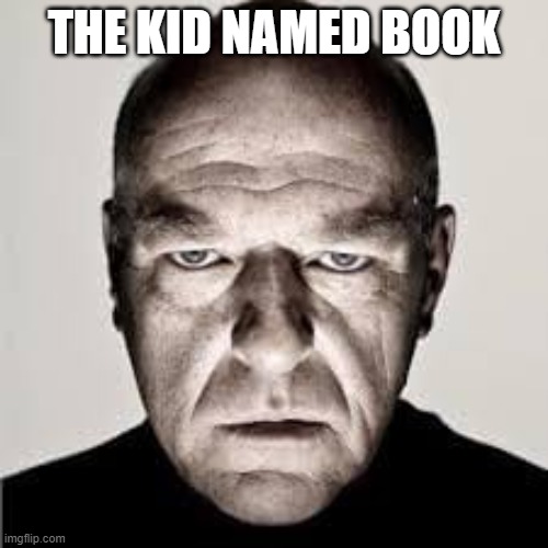 THE KID NAMED BOOK | made w/ Imgflip meme maker