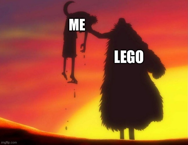 step on a lego piece be like: | ME; LEGO | image tagged in crocodile kill luffy,memes,one piece | made w/ Imgflip meme maker