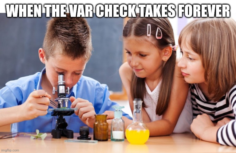 VAR | WHEN THE VAR CHECK TAKES FOREVER | image tagged in premier league | made w/ Imgflip meme maker