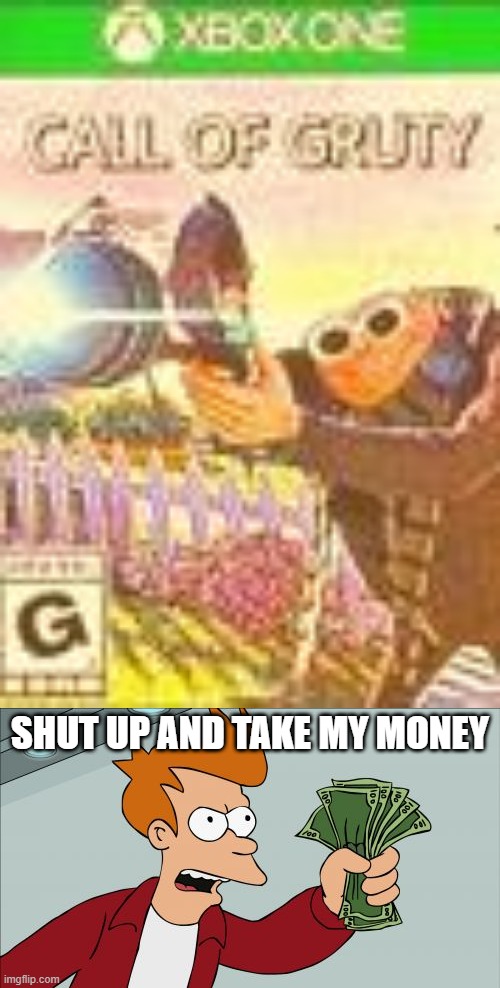 i want to buy that (im really sorry so i decided to post it here because i cant post it in fun yes i know im not a moderator or  | SHUT UP AND TAKE MY MONEY | image tagged in memes,shut up and take my money fry | made w/ Imgflip meme maker