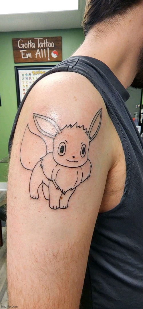 My First Tattoo!!!! | image tagged in eevee,tattoo,pokemon | made w/ Imgflip meme maker