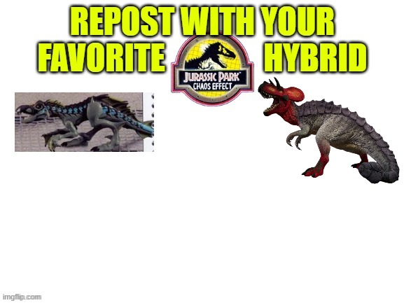 image tagged in jurassic park,jurassic world,dinosaur,hybrid,repost | made w/ Imgflip meme maker