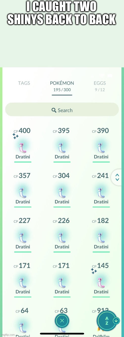 I CAUGHT TWO SHINYS BACK TO BACK | made w/ Imgflip meme maker