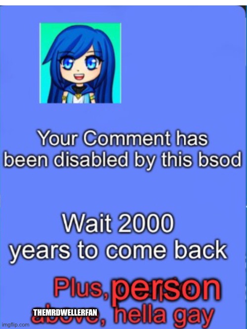 TheMrDwellerFan Is Hella Gay | THEMRDWELLERFAN | image tagged in itsfunneh bsod hella gay | made w/ Imgflip meme maker