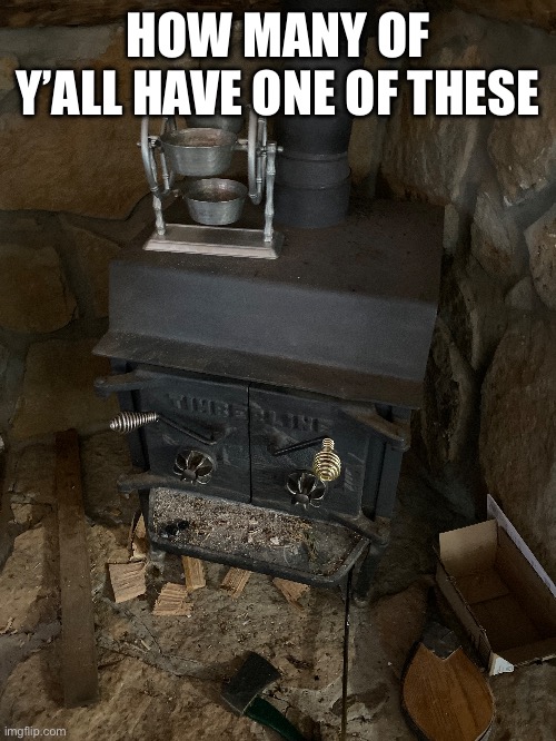HOW MANY OF Y’ALL HAVE ONE OF THESE | made w/ Imgflip meme maker