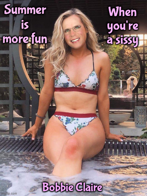 Summer is more fun; When you're a sissy; Bobbie Claire | made w/ Imgflip meme maker