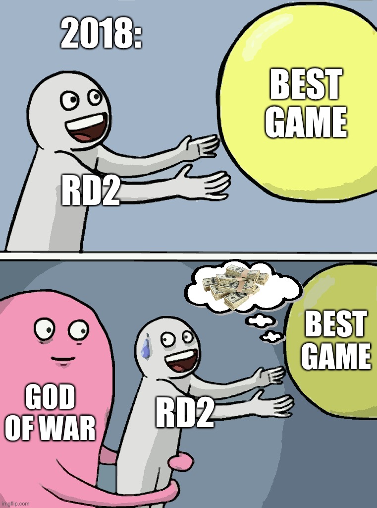 Running Away Balloon Meme | 2018:; BEST GAME; RD2; BEST GAME; GOD OF WAR; RD2 | image tagged in memes,running away balloon | made w/ Imgflip meme maker