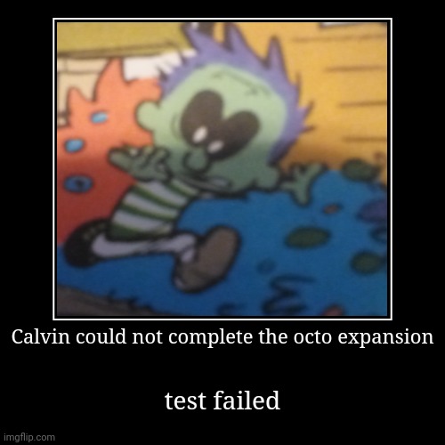 Only splatoon fans would understand | image tagged in funny,demotivationals | made w/ Imgflip demotivational maker