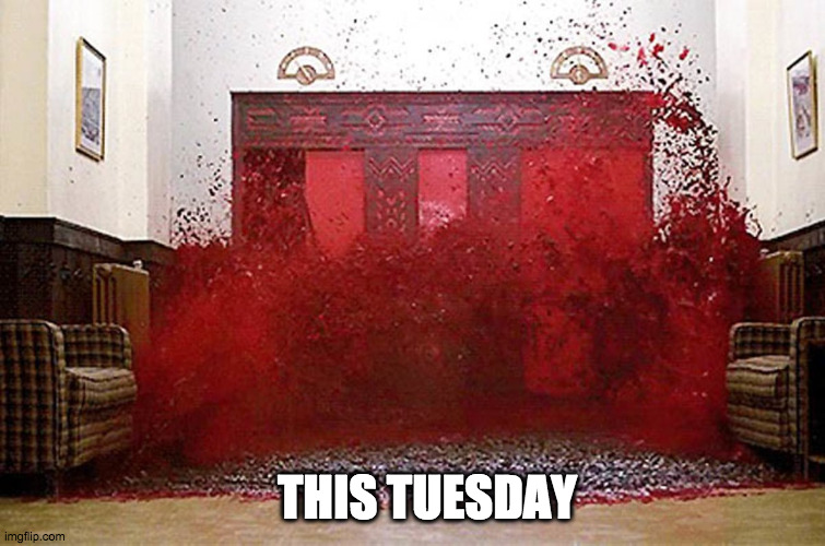 Bloody wave | THIS TUESDAY | image tagged in fun | made w/ Imgflip meme maker
