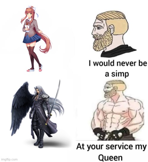 Sayori and Sephiroth>>>>>>>> | image tagged in i would never be simp | made w/ Imgflip meme maker