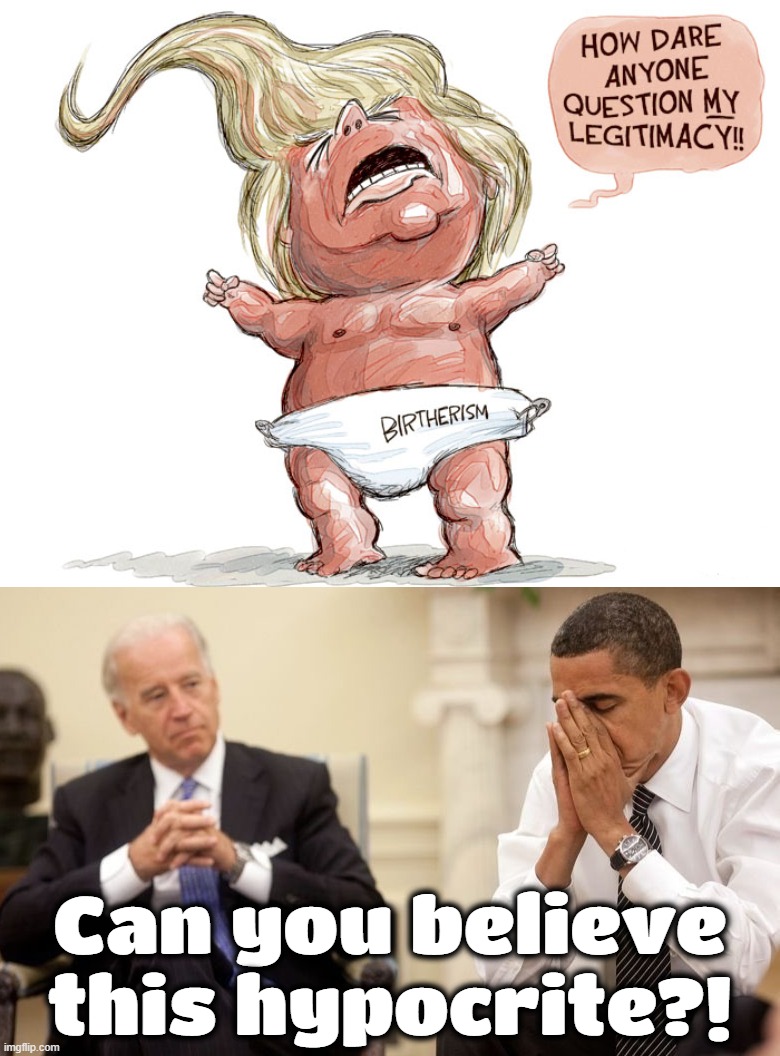such a hypocrite... | Can you believe this hypocrite?! | image tagged in biden obama,trump baby,hypocrite,conservative hypocrisy,maga,tears | made w/ Imgflip meme maker