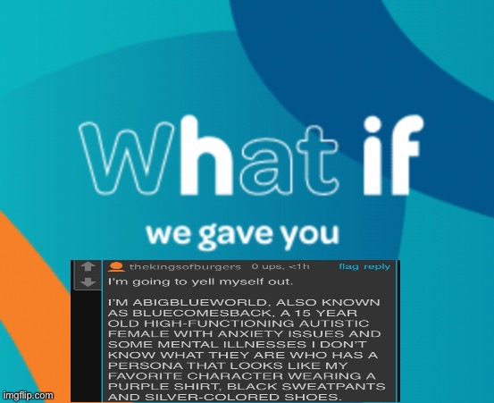 What if we gave you X | image tagged in what if we gave you x | made w/ Imgflip meme maker